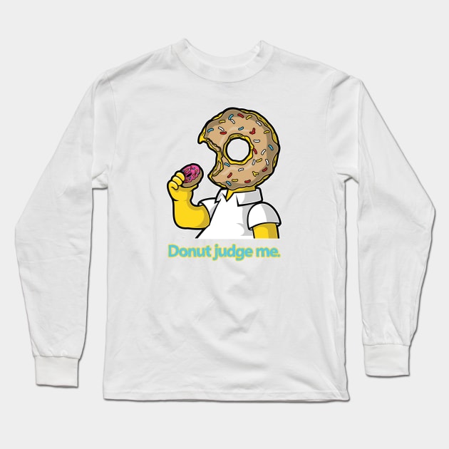 Donut judge me. Long Sleeve T-Shirt by graphiczen